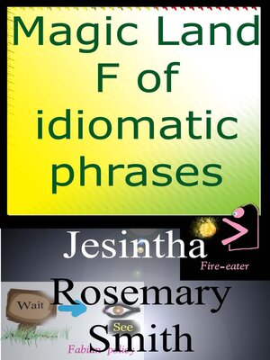cover image of Magic Land F of idiomatic phrases